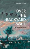 Over the Backyard Wall: A Memoir Book