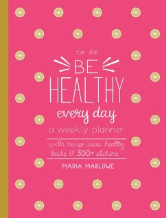 Be Healthy Every Day - Marlowe, Maria