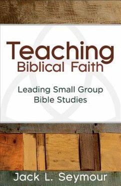 Teaching Biblical Faith (eBook, ePUB) Teaching Biblical Faith (eBook, ePUB)