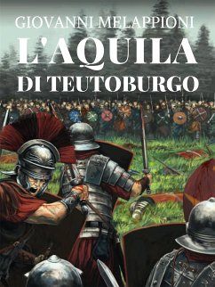 L'aquila di Teutoburgo (eBook, ePUB) - Melappioni, Giovanni