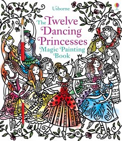 Twelve Dancing Princesses Magic Painting Book - Davidson, Susanna