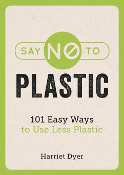 Say No to Plastic - Dyer, Harriet