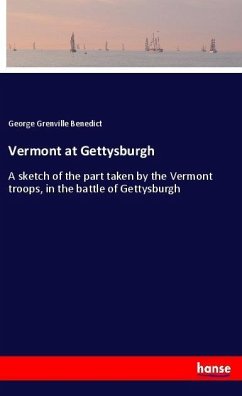 Vermont at Gettysburgh - Benedict, George Grenville