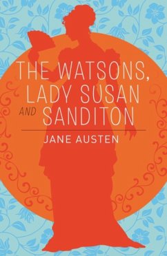 The Watsons, Lady Susan & Sanditon - Austen, Jane