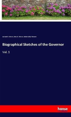 Biographical Sketches of the Governor - Brown, Leonard B.;Brown, Harry B.;Perason, Harlan Colby