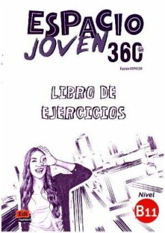 Espacio Joven 360° B1.1 Libro de Ejercicios - Equipo Espacio