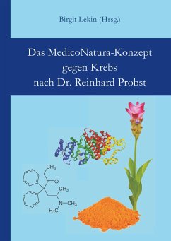 Das MedicoNatura-Konzept gegen Krebs nach Dr. Reinhard Probst - Probst, Reinhard