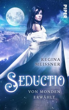 Seductio - Von Monden erwählt (eBook, ePUB) - Meißner, Regina