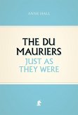 The Du Mauriers Just as They Were (eBook, ePUB)