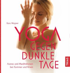 Yoga gegen dunkle Tage (eBook, ePUB) - Wagner, Karo