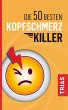 Die 50 besten Kopfschmerz-Killer... - Bild 1
