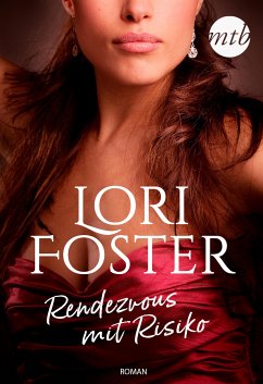 Rendezvous mit Risiko (eBook, ePUB) - Foster, Lori