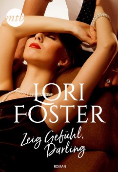 Zeig Gefühl, Darling (eBook, ePUB) - Foster, Lori