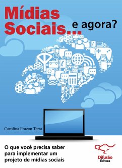 Mídias sociais... e agora? (eBook, ePUB) - Terra, Carolina Frazon