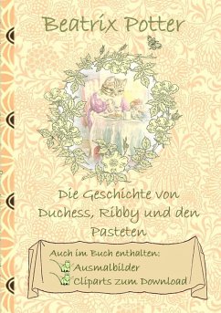 Die Geschichte von Duchess, Ribby und den Pasteten (inklusive Ausmalbilder und Cliparts zum Download) (eBook, ePUB)