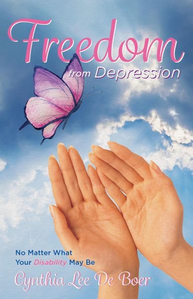 Freedom From Depression, No Matter What Your Disability May Be (eBook, ePUB)