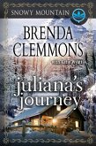 Juliana's Journey (Snowy Mountain, #1) (eBook, ePUB) Juliana's Journey (Snowy Mountain, #1) (eBook, ePUB)
