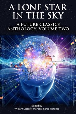 Cover A Lone Star In The Sky: A Future Classics Anthology (Volume Two) (eBook, ePUB)