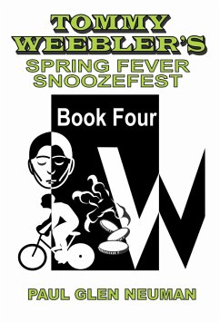 Cover Tommy Weebler's Spring Fever Snoozefest (Tommy Weebler's Almost Exciting Adventures, #4) (eBook, ePUB)