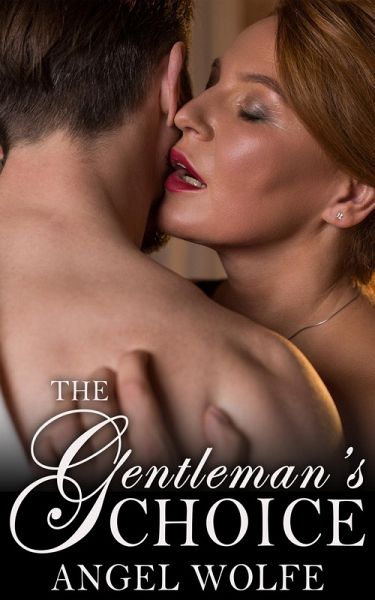 The Gentleman's Choice (eBook, ePUB) The Gentleman's Choice (eBook, ePUB)