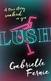 Lush (eBook, ePUB)