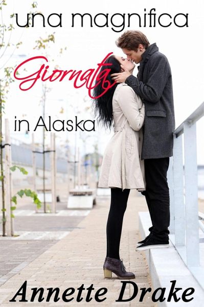 Una magnifica giornata in Alaska (eBook, ePUB) Una magnifica giornata in Alaska (eBook, ePUB)