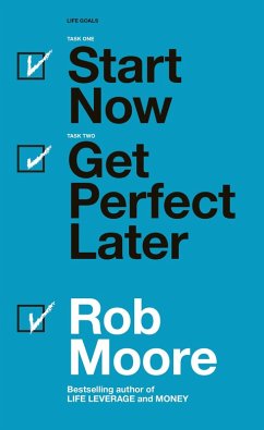 Start Now. Get Perfect Later. (eBook, ePUB) - Moore, Rob