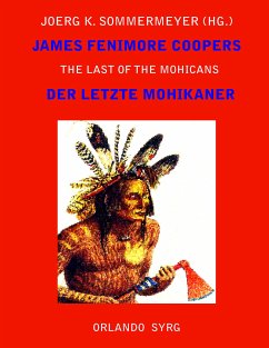 James Fenimore Coopers The Last of the Mohicans / Der letzte Mohikaner (eBook, ePUB) - Cooper, James Fenimore; Feurig-Sorgenfrei, Georg J.