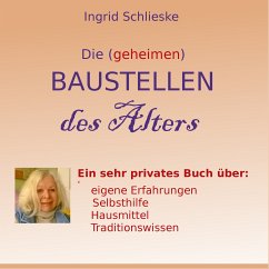 Die (geheimen) Baustellen des Alters (eBook, ePUB) - Schlieske, Ingrid