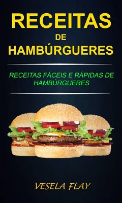 Cover Receitas de Hamburgueres: Receitas Faceis e Rapidas de Hamburgueres (eBook, ePUB)
