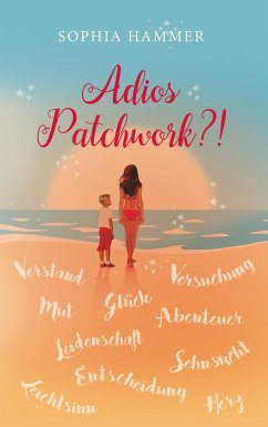 Adios Patchwork?! (eBook, ePUB) - Hammer, Sophia