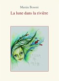 La Lune dans la Riviere (eBook, ePUB) La Lune dans la Riviere (eBook, ePUB)