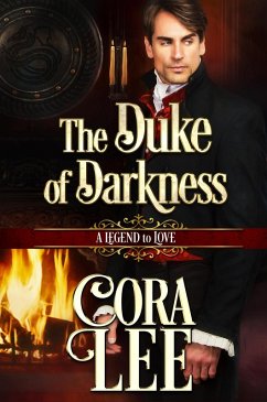 The Duke of Darkness (A Legend To Love, #10) (eBook, ePUB) - Lee, Cora