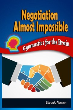 Cover Negotiation Almost Impossible: Gymnastics for the Brain (eBook, ePUB)