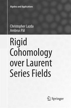Rigid Cohomology over Laurent Series Fields - Lazda, Christopher;Pál, Ambrus