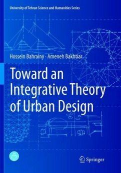 Toward an Integrative Theory of Urban Design - Bahrainy, Hossein;Bakhtiar, Ameneh
