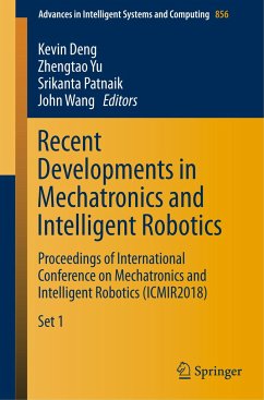 Recent Developments in Mechatronics and Intelligent Robotics