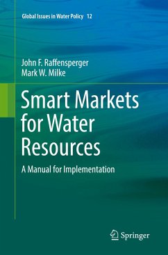 Smart Markets for Water Resources - Raffensperger, John F.;Milke, Mark W.