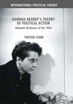 Hannah Arendt's Theory of Political Action - Tchir, Trevor