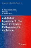 Architecture Exploration of FPGA Based Accelerators for BioInformatics Applications