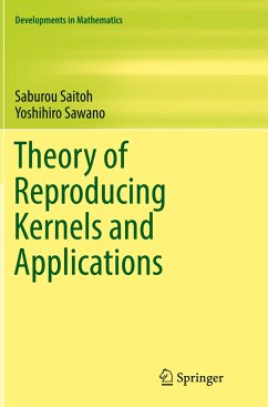 Theory of Reproducing Kernels and Applications - Saitoh, Saburou;Sawano, Yoshihiro