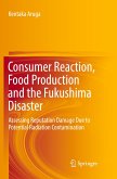 Consumer Reaction, Food Production and the Fukushima Disaster