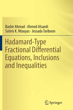 Hadamard-Type Fractional Differential Equations, Inclusions and Inequalities - Ahmad, Bashir;Alsaedi, Ahmed;Ntouyas, Sotiris K.