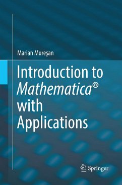 Introduction to Mathematica® with Applications - Muresan, Marian