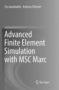 Advanced Finite Element Simulation with MSC Marc - Javanbakht, Zia;Öchsner, Andreas