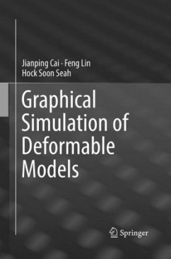 Graphical Simulation of Deformable Models - Cai, Jianping;Lin, Feng;Seah, Hock Soon