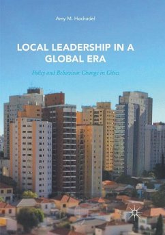 Local Leadership in a Global Era - Hochadel, Amy M.