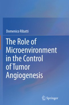 The Role of Microenvironment in the Control of Tumor Angiogenesis - Ribatti, Domenico
