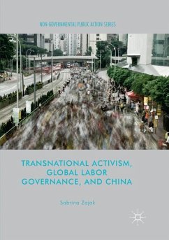 Transnational Activism, Global Labor Governance, and China - Zajak, Sabrina