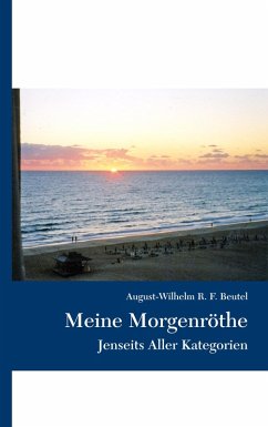 Meine Morgenröthe (eBook, ePUB) - Beutel, August-Wilhelm R. F.